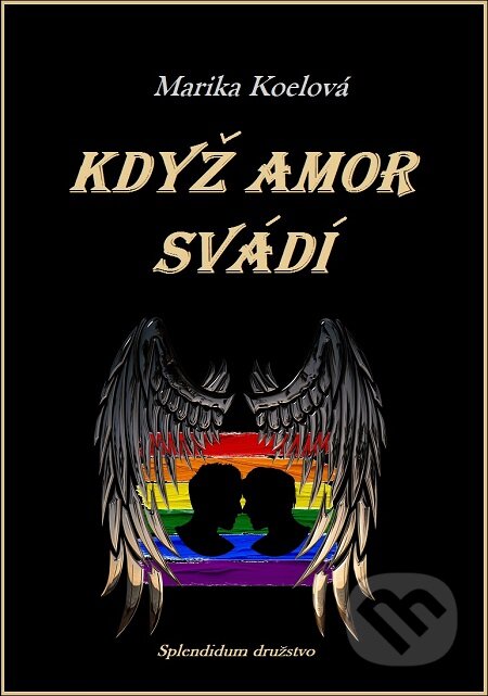 E-kniha: Když Amor svádí (Marika Koelová). Splendidum družstvo E-kniha: Když Amor svádí (Marika Koelová). Splendidum družstvo