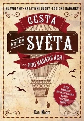 Kniha: Cesta kolem světa ve 200 hádankách (Dan Moore). Pangea, 2020 Kniha: Cesta kolem světa ve 200 hádankách (Dan Moore). Pangea, 2020