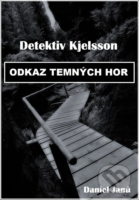 E-kniha: Odkaz Temných hor (Daniel Janů). Splendidum družstvo E-kniha: Odkaz Temných hor (Daniel Janů). Splendidum družstvo