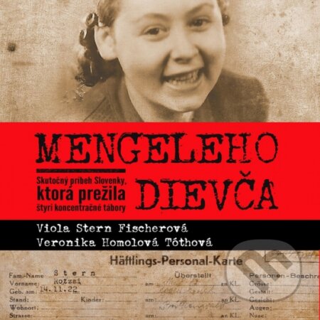 Audiokniha: Mengeleho dievča (audiokniha) (Veronika Homolová Tóthová a Viola Stern Fischerová). Wisteria Books, 2020 Audiokniha: Mengeleho dievča (audiokniha) (Veronika Homolová Tóthová a Viola Stern Fischerová). Wisteria Books, 2020