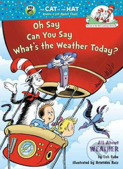Kniha: Oh Say Can You Say Whats the Weather Today? All About Weather (Tish Rabe). Random House, 2004 Kniha: Oh Say Can You Say Whats the Weather Today? All About Weather (Tish Rabe). Random House, 2004