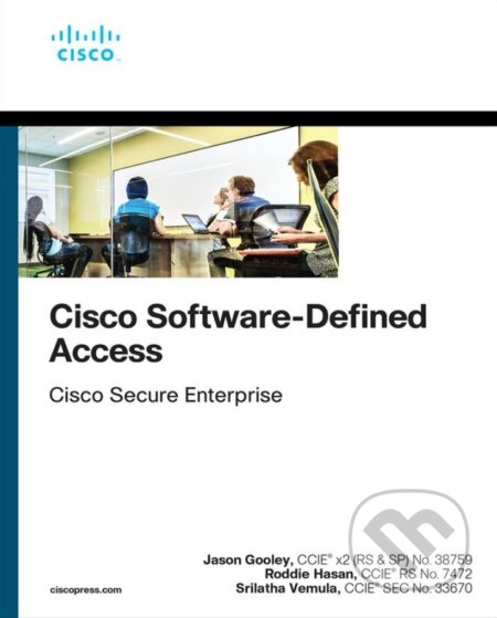 Kniha: Cisco Software-Defined Access (Srilatha Vemula, Jason Gooley a Roddie Hasan). Cisco Press, 2020 Kniha: Cisco Software-Defined Access (Srilatha Vemula, Jason Gooley a Roddie Hasan). Cisco Press, 2020