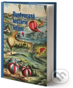 Kniha: Ilustrovaná historie létání (Lily Ford). , 2020 Kniha: Ilustrovaná historie létání (Lily Ford). , 2020