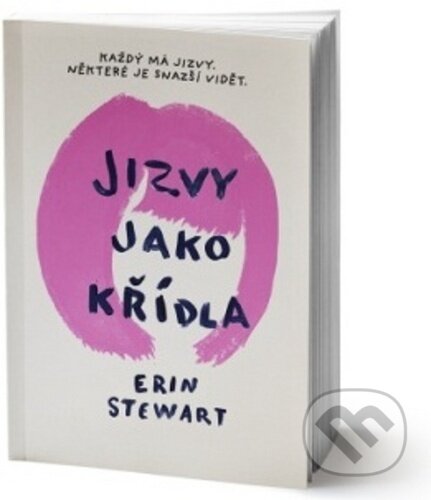 Kniha: Jizvy jako křídla (Erin Stewart). King Cool, 2020 Kniha: Jizvy jako křídla (Erin Stewart). King Cool, 2020