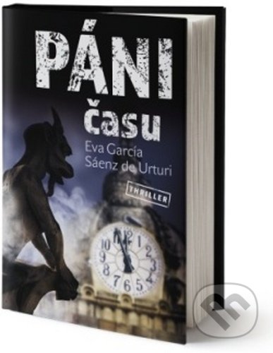 Kniha: Páni času (Eva García Sáenz de Urturi). Vendeta, 2020 Kniha: Páni času (Eva García Sáenz de Urturi). Vendeta, 2020