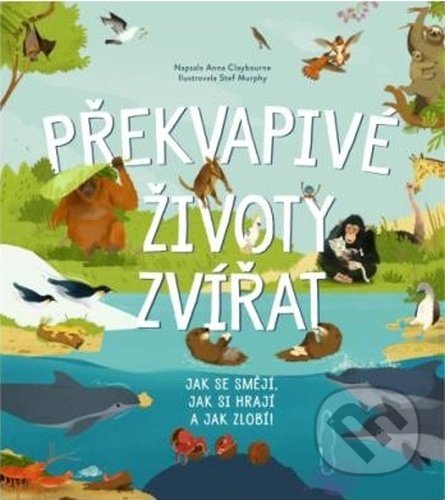 Kniha: Překvapivé životy zvířat (Drobek). Drobek, 2020 Kniha: Překvapivé životy zvířat (Drobek). Drobek, 2020