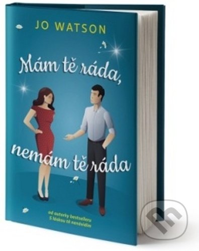 Kniha: Mám tě ráda, nemám tě ráda (Jo Watson). Red, 2020 Kniha: Mám tě ráda, nemám tě ráda (Jo Watson). Red, 2020