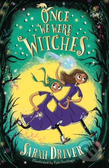 Kniha: Once We Were Witches (Sarah Driver). Egmont Books, 2021 Kniha: Once We Were Witches (Sarah Driver). Egmont Books, 2021