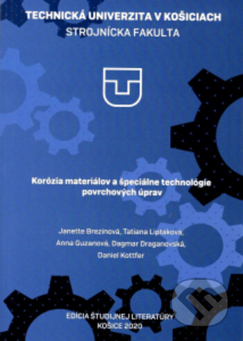 Kniha: Korózia materiálov a špeciálne technológie povrchových úprav (Anna Guzanová, Dagmar Draganovská, Daniel Kottfer, Janette Brezinová a Tatiana Liptáková). Elfa Kosice, 2020 Kniha: Korózia materiálov a špeciálne technológie povrchových úprav (Anna Guzanová, Dagmar Draganovská, Daniel Kottfer, Janette Brezinová a Tatiana Liptáková). Elfa Kosice, 2020