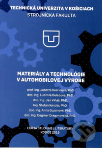 Kniha: Materiály a technológie v automobilovej výrobe (Anna Guzanová, Dagmar Draganovská, Ján Viňáš, Janette Brezinová, Ľudmila Dulebová a Štefan Kender). Elfa Kosice, 2020 Kniha: Materiály a technológie v automobilovej výrobe (Anna Guzanová, Dagmar Draganovská, Ján Viňáš, Janette Brezinová, Ľudmila Dulebová a Štefan Kender). Elfa Kosice, 2020