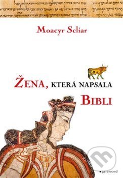 Kniha: Žena, která napsala Bibli (Moacyr Scliar). Garamond, 2020 Kniha: Žena, která napsala Bibli (Moacyr Scliar). Garamond, 2020