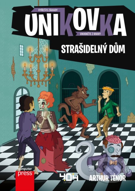 Kniha: Únikovka: Strašidelný dům (Arthur Ténor). Computer Press, 2020 Kniha: Únikovka: Strašidelný dům (Arthur Ténor). Computer Press, 2020