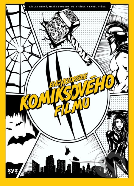 Kniha: Encyklopedie komiksového filmu (Karel Ryška, Matěj Svoboda, Petr Cífka a Václav Rybář). XYZ, 2020 Kniha: Encyklopedie komiksového filmu (Karel Ryška, Matěj Svoboda, Petr Cífka a Václav Rybář). XYZ, 2020