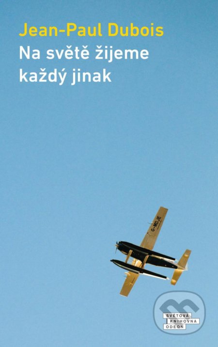 Kniha: Na světě žijeme každý jinak (Jean-Paul Dubois). Odeon CZ, 2020 Kniha: Na světě žijeme každý jinak (Jean-Paul Dubois). Odeon CZ, 2020