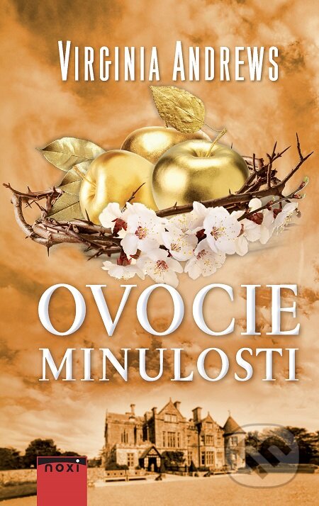 E-kniha: Ovocie minulosti (Virginia C. Andrews). NOXI, 2020 E-kniha: Ovocie minulosti (Virginia C. Andrews). NOXI, 2020