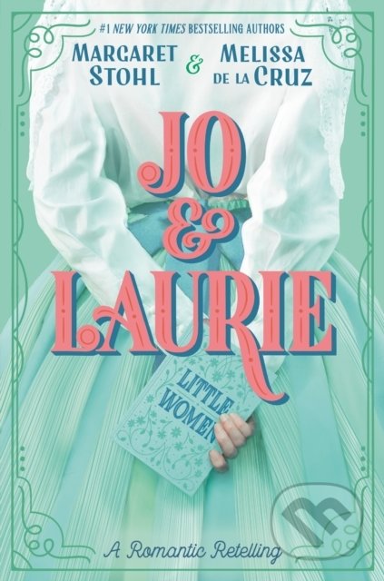 Kniha: Jo & Laurie (Margaret Stohl a Melissa De La Cruz). Penguin Books, 2020 Kniha: Jo & Laurie (Margaret Stohl a Melissa De La Cruz). Penguin Books, 2020