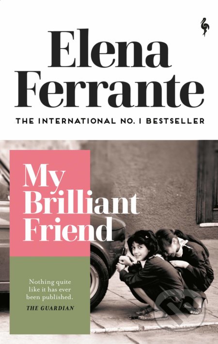 Kniha: My Brilliant Friend (Elena Ferrante). Europa Editions, 2020 Kniha: My Brilliant Friend (Elena Ferrante). Europa Editions, 2020