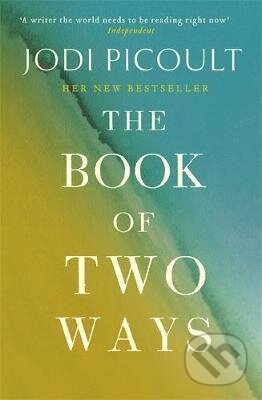 Kniha: The Book of Two Ways (Jodi Picoult). Hodder and Stoughton, 2020 Kniha: The Book of Two Ways (Jodi Picoult). Hodder and Stoughton, 2020