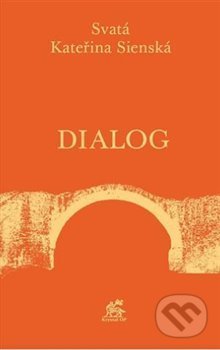 Kniha: Dialog (Kateřina Sienská). Krystal OP, 2020 Kniha: Dialog (Kateřina Sienská). Krystal OP, 2020