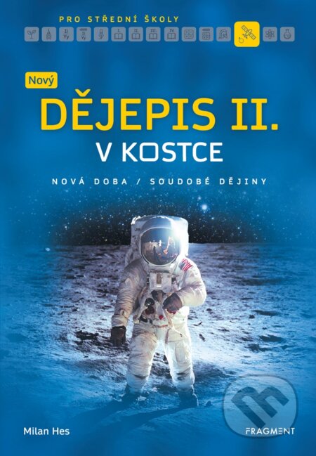 E-kniha: Nový dějepis v kostce pro SŠ II. (Milan Hes). Nakladatelství Fragment, 2020 E-kniha: Nový dějepis v kostce pro SŠ II. (Milan Hes). Nakladatelství Fragment, 2020
