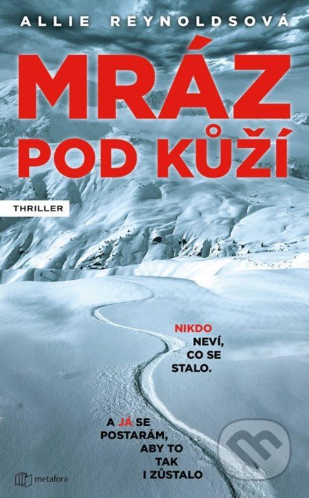 Kniha: Mráz pod kůží (Allie Reynolds). Metafora, 2020 Kniha: Mráz pod kůží (Allie Reynolds). Metafora, 2020