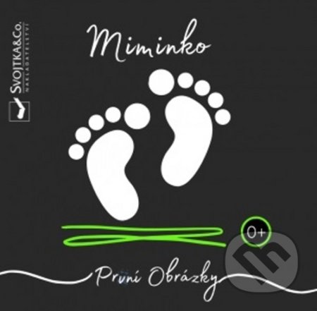 Kniha: Miminko - První obrázky (Mirka Svojtková). Svojtka&Co., 2020 Kniha: Miminko - První obrázky (Mirka Svojtková). Svojtka&Co., 2020