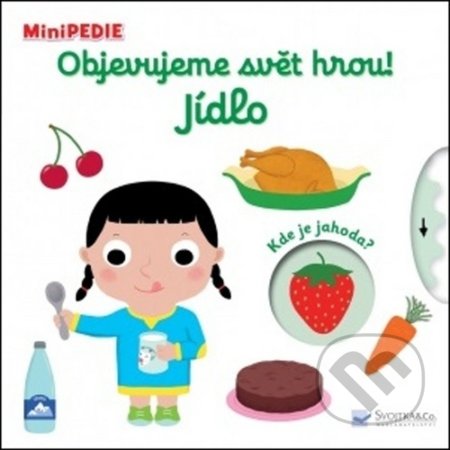 Kniha: Objevujeme svět hrou! Jídlo (Nathalie Choux). Svojtka&Co., 2020 Kniha: Objevujeme svět hrou! Jídlo (Nathalie Choux). Svojtka&Co., 2020