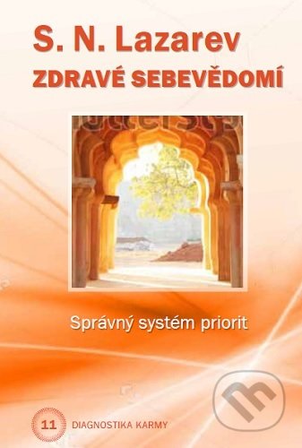 Kniha: Zdravé sebevědomí - Diagnostika karmy 11 (Sergej N. Lazarev). Amaratime, 2020 Kniha: Zdravé sebevědomí - Diagnostika karmy 11 (Sergej N. Lazarev). Amaratime, 2020