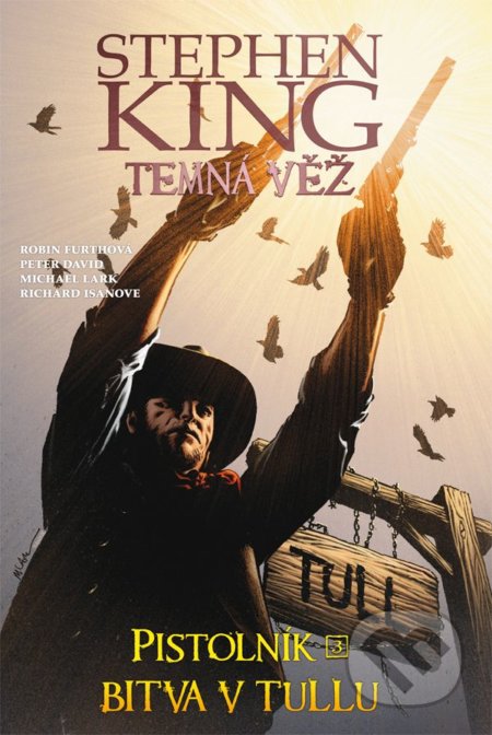 Kniha: Temná věž: Pistolník - Bitva v Tullu (Peter David a Robin Furth). Crew, 2020 Kniha: Temná věž: Pistolník - Bitva v Tullu (Peter David a Robin Furth). Crew, 2020