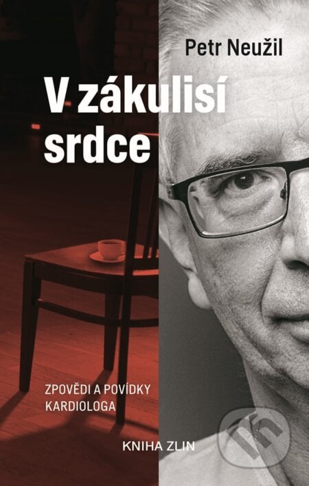 V zákulisí srdce - Petr Neužil, Kniha Zlín, 2020
