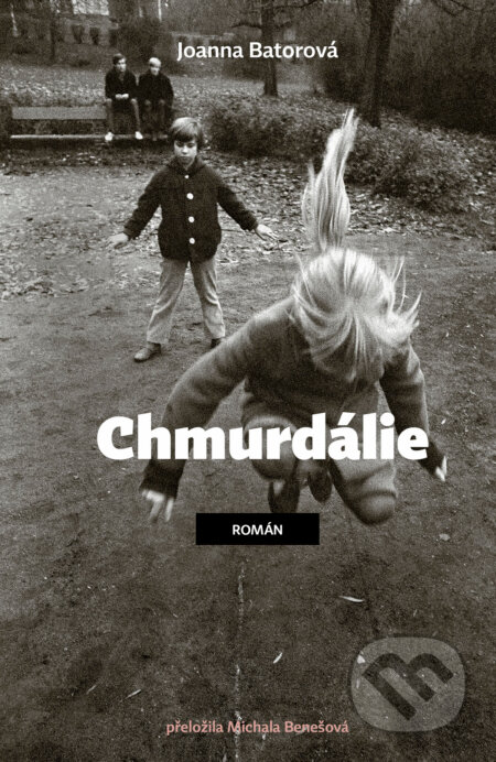 E-kniha: Chmurdálie (Joanna Bator). Paseka, 2020 E-kniha: Chmurdálie (Joanna Bator). Paseka, 2020