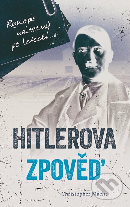 E-kniha: Hitlerova zpověď (Macht Christopher). Alpress, 2020 E-kniha: Hitlerova zpověď (Macht Christopher). Alpress, 2020