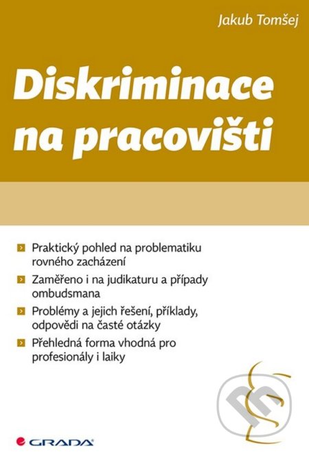 Kniha: Diskriminace na pracovišti (Jakub Tomšej). Grada, 2020 Kniha: Diskriminace na pracovišti (Jakub Tomšej). Grada, 2020