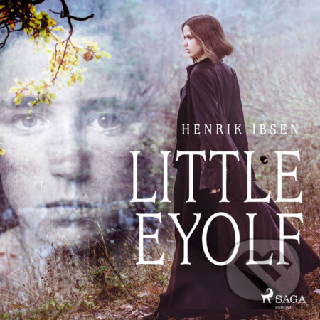 Audiokniha: Little Eyolf (EN) (Henrik Ibsen). Saga Egmont, 2020 Audiokniha: Little Eyolf (EN) (Henrik Ibsen). Saga Egmont, 2020