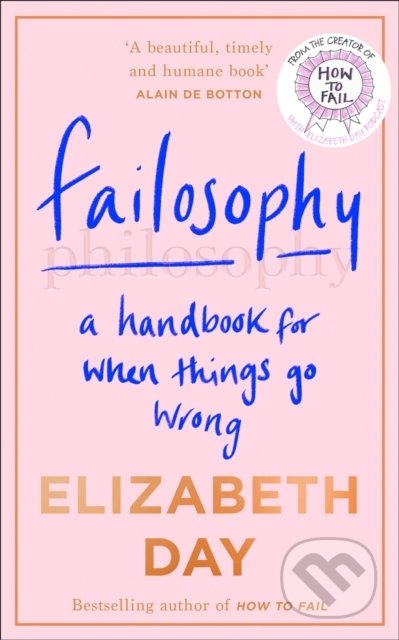 Kniha: Failosophy (Elizabeth Day). Fourth Estate, 2020 Kniha: Failosophy (Elizabeth Day). Fourth Estate, 2020