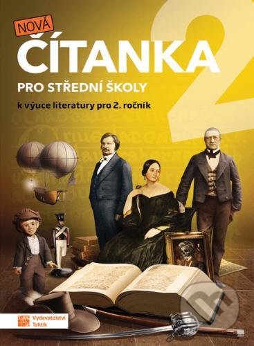 Kniha: Nová čítanka 2 pro střední školy (Taktik). Taktik, 2020 Kniha: Nová čítanka 2 pro střední školy (Taktik). Taktik, 2020