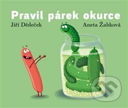 Kniha: Pravil párek okurce (Jiří Dědeček). Limonádový Joe, 2020 Kniha: Pravil párek okurce (Jiří Dědeček). Limonádový Joe, 2020