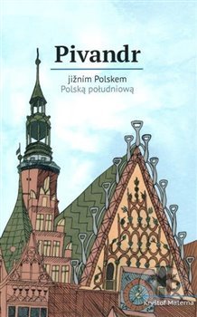 Kniha: Pivandr jižním Polskem (Kryštof Materna). SUSA, 2020 Kniha: Pivandr jižním Polskem (Kryštof Materna). SUSA, 2020