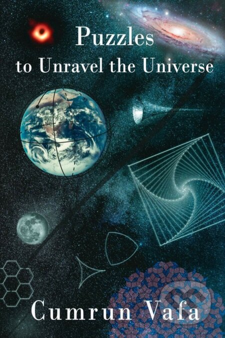 Kniha: Puzzles to Unravel the Universe (Cumrun Vafa). Independently, 2020 Kniha: Puzzles to Unravel the Universe (Cumrun Vafa). Independently, 2020
