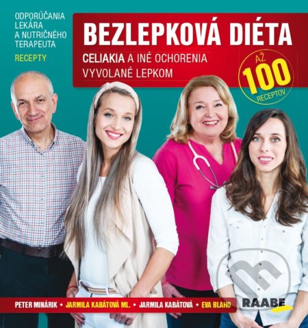 Kniha: Bezlepková diéta (Autorský kolektiv). Raabe, 2020 Kniha: Bezlepková diéta (Autorský kolektiv). Raabe, 2020