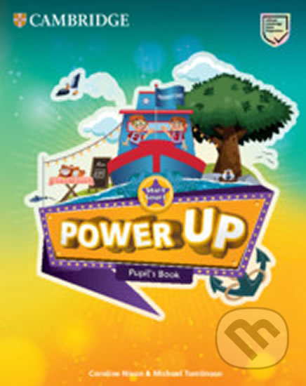 Kniha: Power Up Start Smart Pupil´s Book (Caroline Nixon). Cambridge University Press, 2019 Kniha: Power Up Start Smart Pupil´s Book (Caroline Nixon). Cambridge University Press, 2019