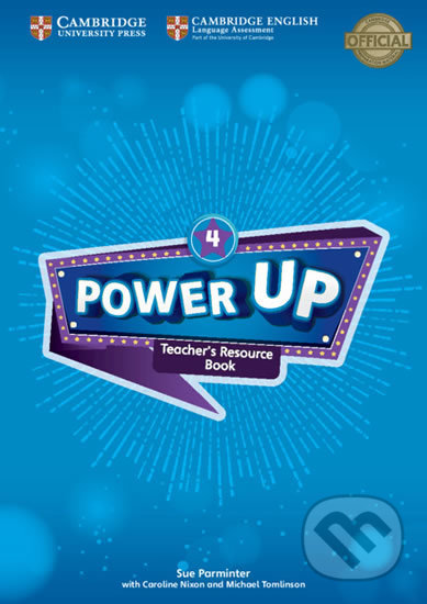 Kniha: Power Up Level 4 Teacher´s Resource Book with Online Audio (Sue Parminter). Cambridge University Press, 2018 Kniha: Power Up Level 4 Teacher´s Resource Book with Online Audio (Sue Parminter). Cambridge University Press, 2018