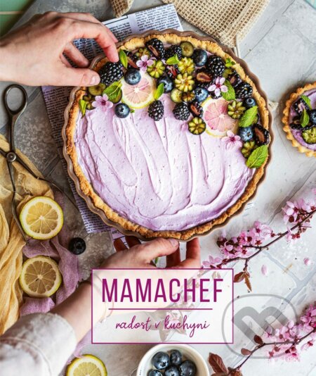 E-kniha: Mamachef: radost v kuchyni (Martina Hladjuk). CPRESS, 2020 E-kniha: Mamachef: radost v kuchyni (Martina Hladjuk). CPRESS, 2020