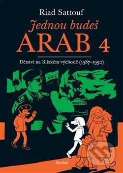 Kniha: Jednou budeš Arab 4 (Riad Sattouf), 2020 Kniha: Jednou budeš Arab 4 (Riad Sattouf), 2020