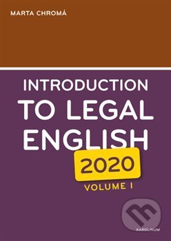 Kniha: Introduction to Legal English Volume I. (Marta Chromá). Karolinum, 2020 Kniha: Introduction to Legal English Volume I. (Marta Chromá). Karolinum, 2020