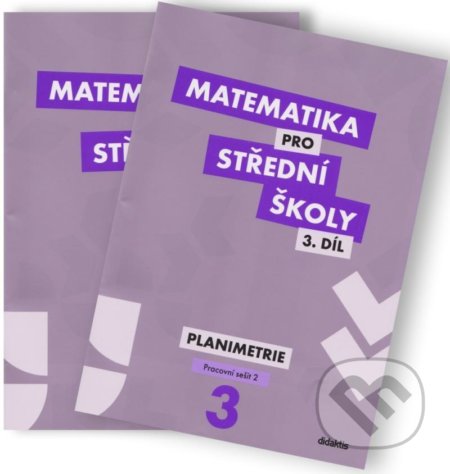 Kniha: Matematika pro střední školy 3.díl - Pracovní sešit (dvě části) (Didaktis). Didaktis, 2020 Kniha: Matematika pro střední školy 3.díl - Pracovní sešit (dvě části) (Didaktis). Didaktis, 2020