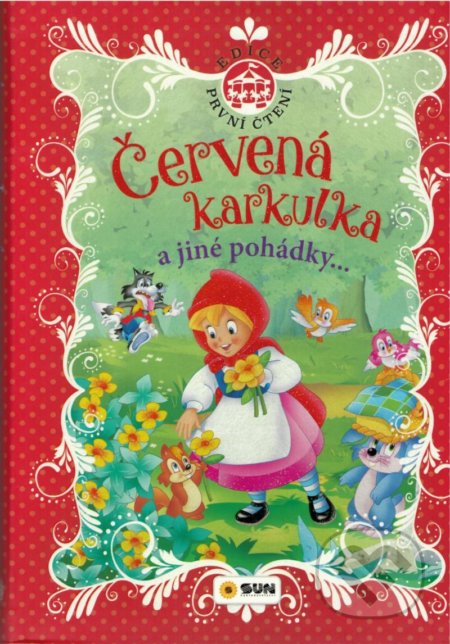 Kniha: Červená karkulka a jiné pohádky (SUN). SUN, 2020 Kniha: Červená karkulka a jiné pohádky (SUN). SUN, 2020