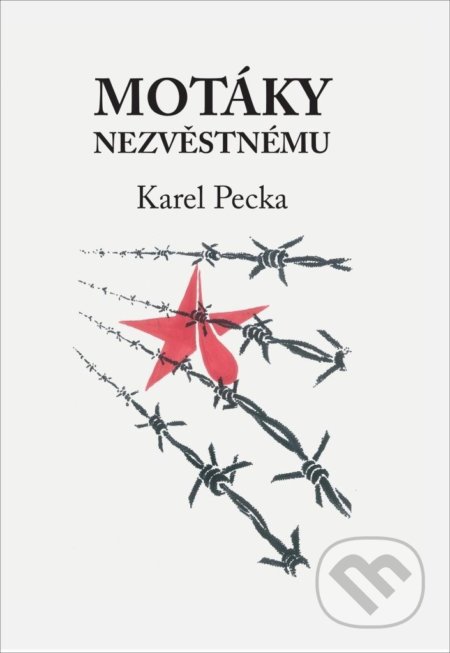 Kniha: Motáky nezvěstnému (Karel Pecka). Daniel Pagáč, 2020 Kniha: Motáky nezvěstnému (Karel Pecka). Daniel Pagáč, 2020