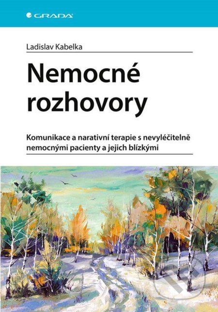 Kniha: Nemocné rozhovory (Ladislav Kabelka). Grada, 2020 Kniha: Nemocné rozhovory (Ladislav Kabelka). Grada, 2020