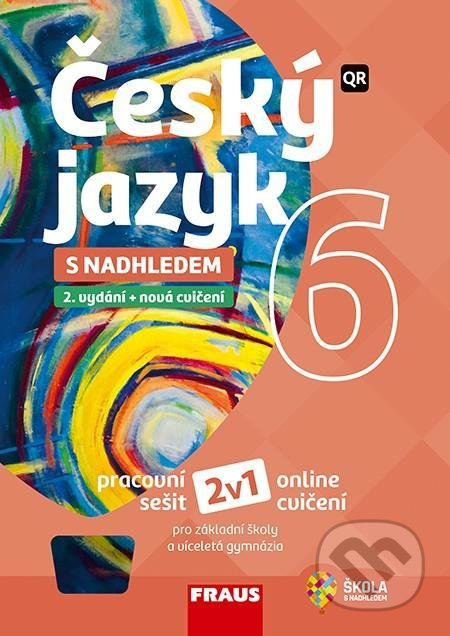Kniha: Český jazyk 6 s nadhledem pro ZŠ a víceletá gymnázia (Fraus). Fraus, 2020 Kniha: Český jazyk 6 s nadhledem pro ZŠ a víceletá gymnázia (Fraus). Fraus, 2020